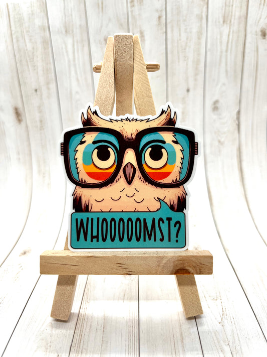 Whooooomst? Owl